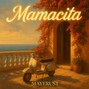 Mayerust - Mamacita