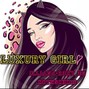IllianaRoxyDeRothschild  - LUXURY GIRL 