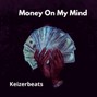 keizerbeats - "MONEY ON MY MIND" Hard Trap Beat 2025