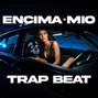 Tazmian - ENCIMA MIO 🔥 - TRAP BEAT 2025