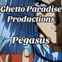 Ghetto Paradise Productions - Pegasus