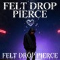 Mantrix Morrix  - Felt drop pierce