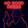 Trap Deity - NO GOOD DEEDS