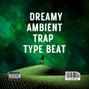 Greezy Beats - Dreamy Ambient Trap Type Beat