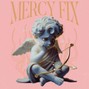 E.$. - Mercy Fix 