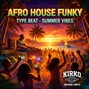 kirkoproduction - [FREE] Afro House Funky Type Beat 2026 -Summer Vibes  120 BPM
