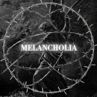 MELANCHOLIA