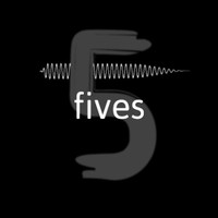fives