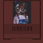 ThisISDISORDER - DOWNTOWN 