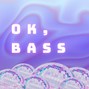 tonight - OK, BASS