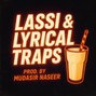 naseermudasir241 - Lassi & Lyrical Traps