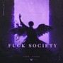 Ayu$h - FUCK SOCIETY 
