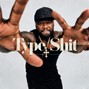 Ayyush - Type Shit
