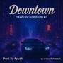 Ayu$h - DOWNTOWN DRUM KIT @prod.Ayu$h