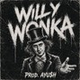 Ayu$h - willy wonka 