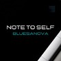 Bluesanova - Note to Self 