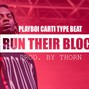 Thorn - 'Run Their Block' Playboi Carti Type Beat (Prod. Thorn)