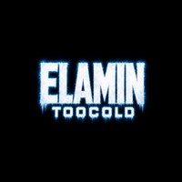 ElaminTooCold