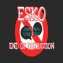 Lil Esko - End of Discussion