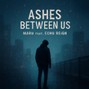 maruMusic - Ashes Between Us — MARU feat. Echo Reig (Original song)
