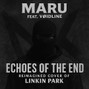 maruMusic - MARU feat. VØIDLINË – Echoes of the End (Reimagined Cover of Linkin Park)