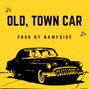 Nawf$ide  - Old, Town car