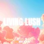 Joe Gautrey Beats - Living Lush | Upbeat Pop x Zara Larsson Type Beat