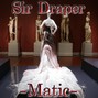 SirDraper - Matic