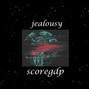 scoregdp - jealousy