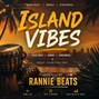 Rannie Beats - ISLAND VIBES