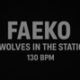 faekobeats - FAEKO - Wolves in the Static 130bpm