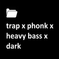 trap x phonk x heavy bass x dark