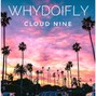 whydoifly - Cloud Nine