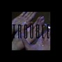 Quentin Tarallino - T R O U B L E