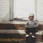 Donny Clips - DBM(Dont Be Mature)