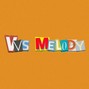 VVS Melody - Robery