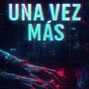jhosepyluyz2022 - Una Vez Más