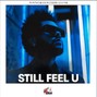 DRAS - 🔺STILL FEEL U W/ HOOK🔥 | 1+4🔥 | Timbaland x The Weeknd