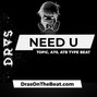 DRAS - Need U (Topic x A7S x Sad House Type Beat)