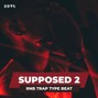 DRAS - 🔺 SUPPOSED 2 w/ hook | Bryson Tiller x 6LACK Type Beat