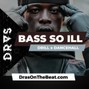 DRAS - 🔺BASS SO ILL | Dancehall meets Drill Type Beat