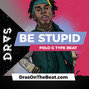 DRAS - Be Stupid