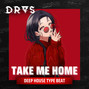 DRAS - Take Me Home w/o vocals (Deep House x Sad House Type Beat)