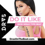 DRAS - Do It Like w/o hook (Nicki Minaj x Cardi B Type Beat)