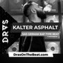 DRAS - 🔺KALTER ASPHALT W/O HOOK🔥 | 1+4🔥 | Sad German Hip Hop