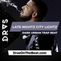 DRAS - Late Nightz City Lightz