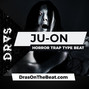 DRAS - Ju-On (Horror x Dark Trap Type Beat)