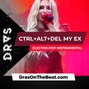 DRAS - CTRL+ALT+DEL My Ex