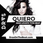 DRAS - Quiero w/hook (Demi Lovato x Ariana Grande Type Beat)