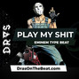 DRAS - Play my shit